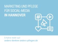 Marketing für Social-Media in der Pflege (TZ oder GfB) Hannover - Südstadt-Bult Vorschau