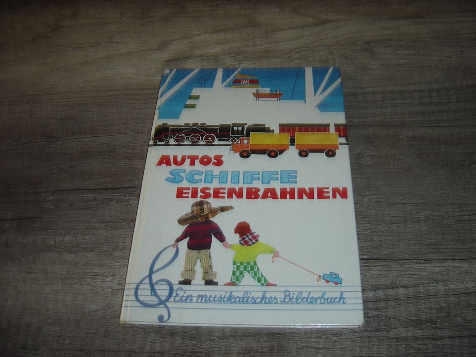 Autos Schiffe Eisenbahn Ein musikalisches Bilderbuch DDR-Buch 197 in Bad Berka