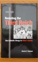 Resisting the Third Reich: The Catholic Clergy in Hitler's Berlin Bayern - Vilshofen an der Donau Vorschau