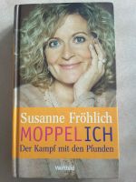 Buch "Moppel Ich - Der Kampf mit den Pfunden" v. Susanne Fröhlich Hannover - Mitte Vorschau