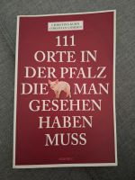 Buch "111 Orte in der Pfalz, die man gesehen haben muss" Herxheim bei Landau/Pfalz - Insheim Vorschau