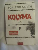 Tom Bob Smith - Kolyma - Thriller Dortmund - Kirchlinde Vorschau