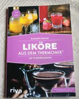 Rezeptbuch "Liköre aus dem Thermomix" Bayern - Güntersleben Vorschau