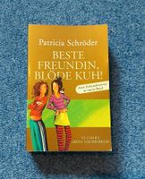 Beste Freundin, blöde Kuh! von Patricia Schröder Eimsbüttel - Hamburg Niendorf Vorschau