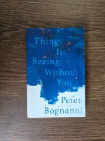 Things I'm Seeing Without You - Peter Bognanni - Englisch Saarland - Merzig Vorschau