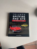 Triumph Spitfire and GT 6 The complete Story Nordrhein-Westfalen - Hückelhoven Vorschau