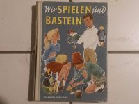 Antiquarisches Buch von 1956 "Wir SPIELEN und BASTELN" Niedersachsen - Edewecht Vorschau