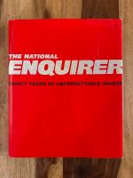 THE NATIONAL ENQUIRER THIRTY YEARS OF UNFORGETTABLE IMAGES München - Schwanthalerhöhe Vorschau