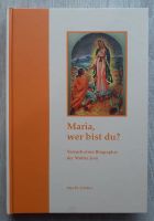 Maria, wer bist du? : Versuch einer Biographie der Mutter Jesu Bayern - Großheubach Vorschau