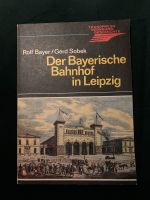 Buch, Der Bayerischer Bahnhof in Leipzig, 1985 Wandsbek - Hamburg Jenfeld Vorschau