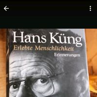 Hans Küng Erlebte Menschlichkeit Erinnerungen PIEPER VERLAG Rheinland-Pfalz - Neustadt an der Weinstraße Vorschau