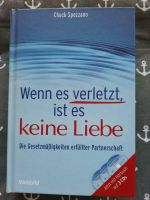 Chuck Spezzano Wenn es verletzt, ist es keine Liebe Nordrhein-Westfalen - Witten Vorschau