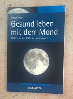 Gesund leben mit dem Mond, Nutzen Sie die Kräfte der Mondphasen, Sachsen-Anhalt - Merseburg Vorschau