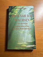 Dich sah ich wachsen. Über das uralte und das neue Leben mit Holz Bayern - Regensburg Vorschau