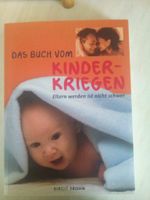 Unerfüllter Kinderwunsch? "Das Buch vom Kinderkriegen" Nordrhein-Westfalen - Neuenkirchen Vorschau