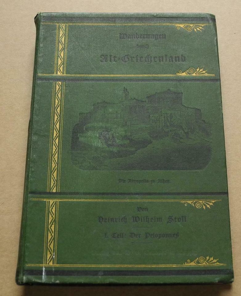 Wanderung durch Alt - Griechenland  - Peleponnes 1899 in Rednitzhembach