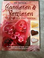 Garnieren & Verzieren von Kuchen und Torten Backbuch Hessen - Niestetal Vorschau