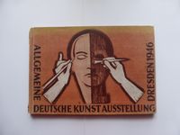 Allgemeine deutsche Kunstausstellung Dresden 1946,Katalog,Bild Thüringen - Schmoelln Vorschau