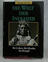 Die Welt der Indianer Gebundene Ausgabe von Benjamin Capps Nordrhein-Westfalen - Windeck Vorschau