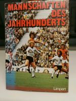 Fußballbuch"Mannschaften des Jahrhunderts"c1975, F. Hack, 166S. Nordrhein-Westfalen - Löhne Vorschau