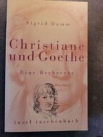 Christiane und Goethe - Eine Recherche von Sigrid Damm Niedersachsen - Delmenhorst Vorschau