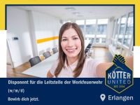 Disponent (m/w/d) für die Leitstelle der Werkfeuerwehr in Erlange Bayern - Erlangen Vorschau