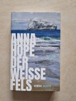 Roman Der weisse Fels von Anna Hope Sachsen - Mittweida Vorschau