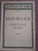 Max Reger " Geistliche Lieder" Opus 137 Rheinland-Pfalz - Koblenz Vorschau