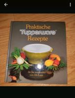 Buch  Praktische Tupperware Rezepte  guter Zustand  Ich habe noch Essen - Essen-Borbeck Vorschau