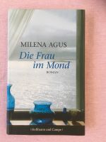 Milena Agus: Die Frau im Mond / gebundene Ausgabe Nordrhein-Westfalen - Mülheim (Ruhr) Vorschau