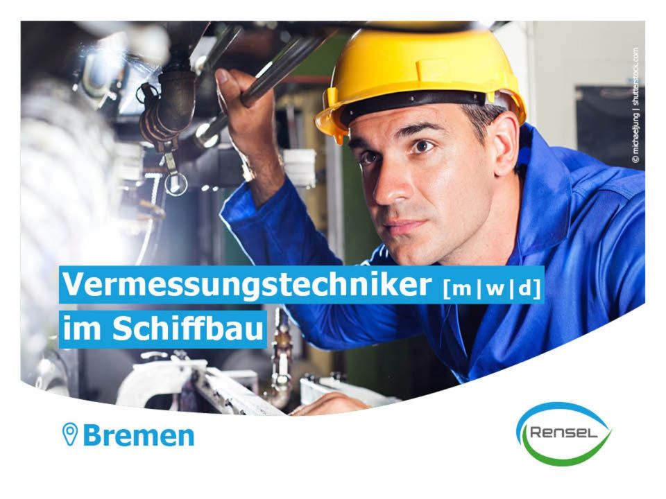 Vermessungstechniker [m|w|d] im Schiffbau in Bremen