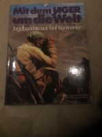 Mit dem Jäger um die Welt Jagdberichte aus 5 Kontinenten Bayern - Frasdorf Vorschau