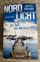Buch „Anette Hinrichs - Nordlicht - Die Spur des Mörders“ Nordrhein-Westfalen - Euskirchen Vorschau