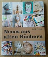 Bastelbuch Upcycling "Neues aus alten Büchern" Clare Youngs neu Bayern - Biessenhofen Vorschau