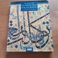 Buch Die Kunst der Islamische Kalligrafie Schleswig-Holstein - Flensburg Vorschau