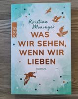 Kristina Moninger, Was wir sehen wenn wir lieben Bayern - Kitzingen Vorschau