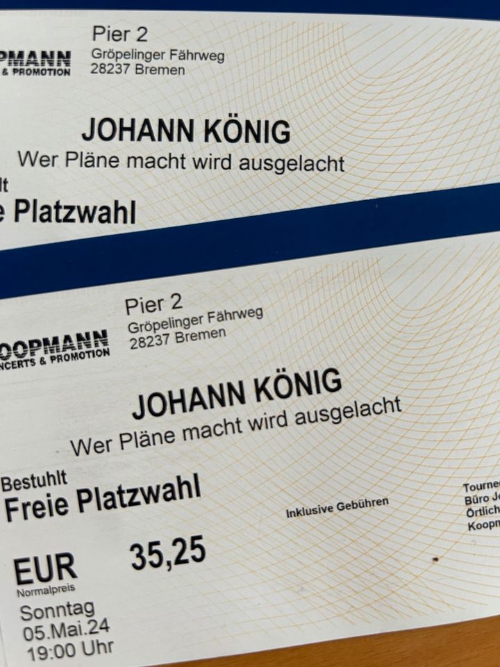 2 Karten - Johann König in Bremen - 5.5.24 in Bremerhaven
