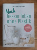 Buch "Noch besser leben ohne Plastik" neuwertig Bayern - Augsburg Vorschau