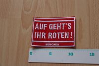 Fan Aufnäher / Patch Auf geht´s ihr Roten ! - FC Bayern München Baden-Württemberg - Weinheim Vorschau