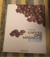 Buch Kaffee Das magische Elixier, Thomas Leeb,neuwertig,ungelesen Aubing-Lochhausen-Langwied - Aubing Vorschau