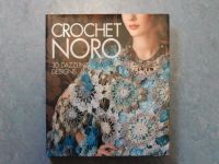 Crochet Noro, 30 dazzling designs, Hardcover Häkelbuch Bayern - Bad Grönenbach Vorschau