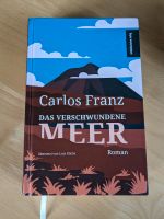 Carlos Franz - das verschwundene Meer Bayern - Kaufering Vorschau