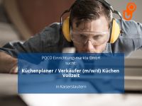 Küchenplaner / Verkäufer (m/w/d) Küchen Vollzeit | Kaiserslaut Rheinland-Pfalz - Kaiserslautern Vorschau