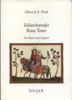 Taldurchstreifer. Reine Toren. Das Buch einer Jugend Nordrhein-Westfalen - Blomberg Vorschau