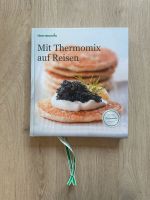 Thermomix Kochbuch „Mit Thermomix auf Reisen“ Niedersachsen - Lüneburg Vorschau