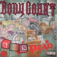 Body Count - Born Dead - Album 12" LP Vinyl-Schallplatte - Ice T Berlin - Spandau Vorschau