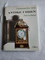 Antike Uhren * Uhrenmuseum Beyer Zürich Callwey Verlag Nordrhein-Westfalen - Bergneustadt Vorschau
