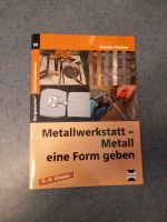 Bergedorfer Unterrichtsideen: Metall eine Form geben Klasse 5-9 Baden-Württemberg - Hardt Vorschau