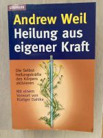 Heilung aus eigener Kraft, Sachbuch von Andrew Weil Hannover - Südstadt-Bult Vorschau