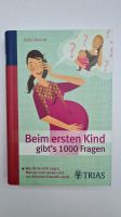 Beim ersten Kind gibt's 1000 Fragen Buch Schwangerschaft Nordrhein-Westfalen - Mettmann Vorschau
